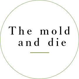 The mold and die