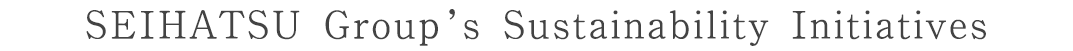 SEIHATSU Group’s Sustainability Initiatives